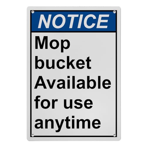 Weatherproof Vertical ANSI Housekeeping Sign (Mop bucket Available for use anytime) 8 in" x 12 in" UV Resistant Indoor Outdoor Workplace Insdustrial Caution Warning Sign