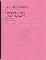 Gold Placer Deposits in Northeast Alaska: Dalton Highway 0964536641 Book Cover