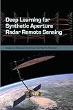 Deep Learning for Synthetic Aperture Radar Remote Sensing