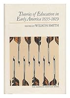 Theories of education in early America, 1655-1819 (The American heritage series) 0672514974 Book Cover