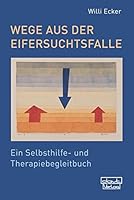 Wege aus der Eifersuchtsfalle 3871592463 Book Cover