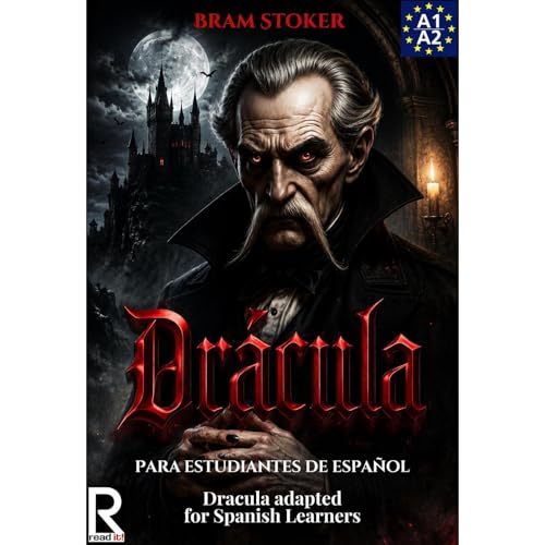 Dr&aacute;cula para estudiantes de espa&ntilde;ol. Nivel A1-A2. Principiantes Audiolibro Por Bram Stoker arte de portada