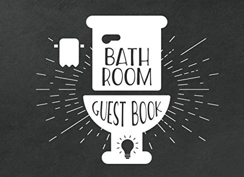 Bathroom Guest Book: Hilarious Bathroom Journal For Guests | Perfect House Warming Gift