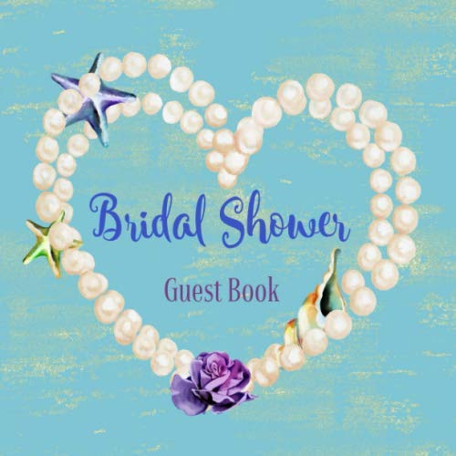 Bridal Shower Guest Book: Mermaid Under the Sea Theme | Advice and Well Wishes Messages for the Bride | Unique Guestbook Keepsake with Gift Log & Photo Book (Gifts for Bride-to-Be)