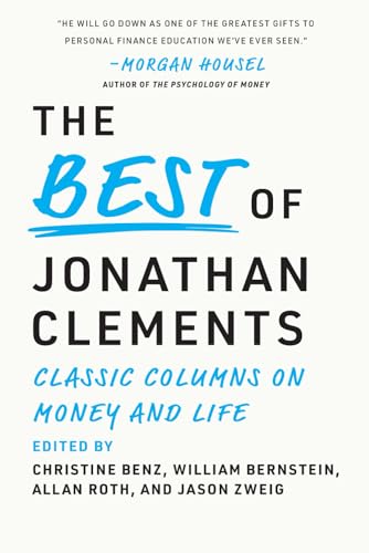 The Best of Jonathan Clements: Timeless Advice for a Financial Li...