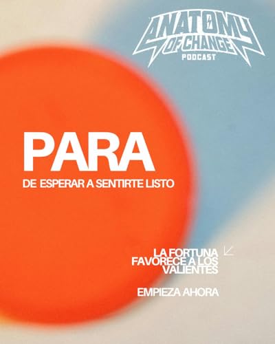 Deja de esperar a sentirte listo | Stop Waiting to Feel Ready Podcast Por  arte de portada