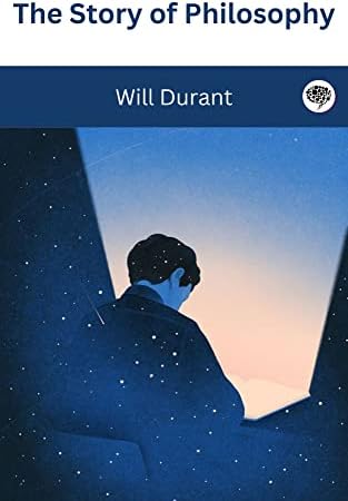 The Story of Philosophy by Will Durant