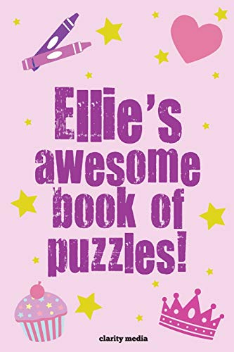 Ellie's Awesome Book Of Puzzles!: Children's puzzle book containing 20 unique personalised name puzzles as well as 80 other fun activities