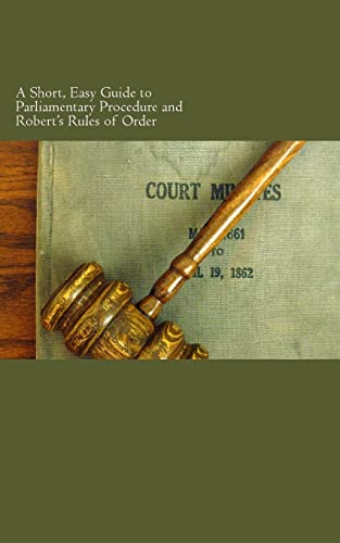 Createspace BLACK & WHITE ILLUSTRATIONS A Short, Easy Guide To Parliamentary Procedure And Robert'S Rules Of Order cover