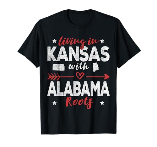 Living in Kansas With Alabama Roots T-Shirt