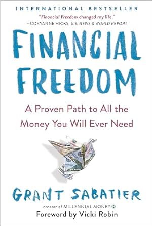 Book cover Financial Freedom: A Proven Path to All the Money You Will Ever Need
