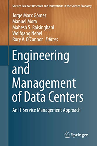 Engineering and Management of Data Centers (Service Science: Research and Innovations in the Service Economy)