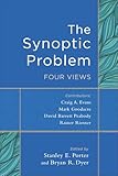 The Synoptic Problem: Four Views