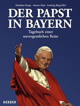 Hardcover Der Papst in Bayern. Tagebuch einer unvergesslichen Reise [German] Book