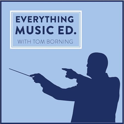 Everything Music Ed Podcast Por Thomas Borning arte de portada