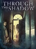 Through the Shadow