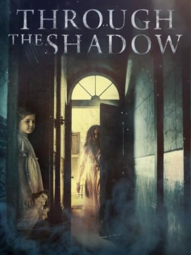 Through the Shadow
