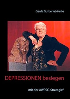 Paperback Depressionen besiegen: mit der AWPSG-Strategie(R) [German] Book