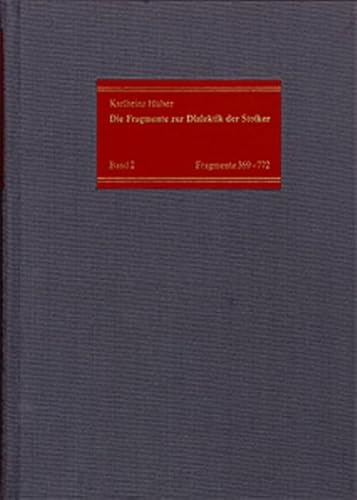 Die Fragmente Nr. 369-772 (Karlheinz Hulser: Die Fragmente Zur Dialektik der Stoiker)