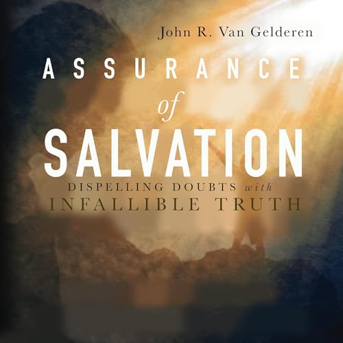Assurance of Salvation by John R. Van Gelderen episode artwork