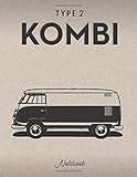  Type 2 Kombi Notebook: Microbus campervan enthusiasts College lined note book journal and repair workbook