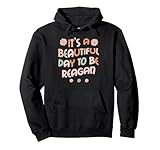 Photo Gallery reagan personalized name beautiful day reagan birthday felpa con cappuccio Photo Gallery reagan personalized name beautiful day reagan birthday felpa con cappuccio
