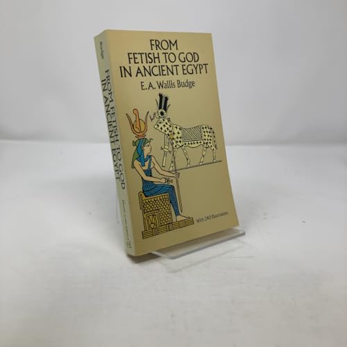 From Fetish to God in Ancient Egypt