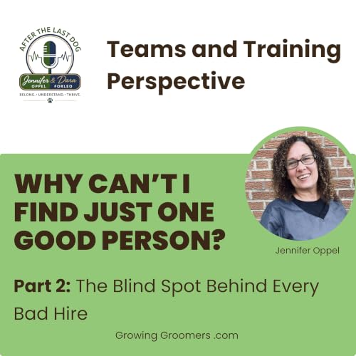 Why Can't I Find Just One Good Person, Part 2: The Blind Spot Behind Every Bad Hire