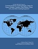 The 2021-2026 World Outlook for Commercial Electric Cooking Ranges, Deep-Fat Fryers, Griddles, Toasters, Coffe Makers, Coffee Urns, and Other Cooking Equipment