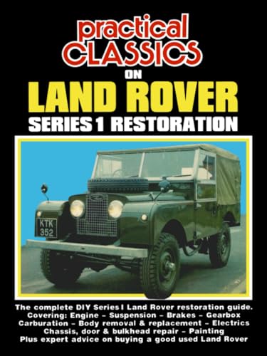 Practical Classics On Land Rover Series 1 Restoration: Owners Manual (Practical Classics/Restoration 1, 1)