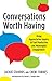 Conversations Worth Having: Using Appreciative Inquiry to Fuel Productive and Meaningful Engagement