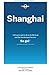 Lonely Planet Shanghai (Travel Guide)