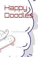 Happy Doodles: Mindful Boredom Busters B0F631T43R Book Cover