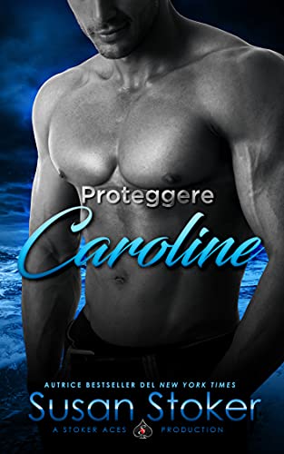 Proteggere Caroline (Armi & Amor Vol. 1)