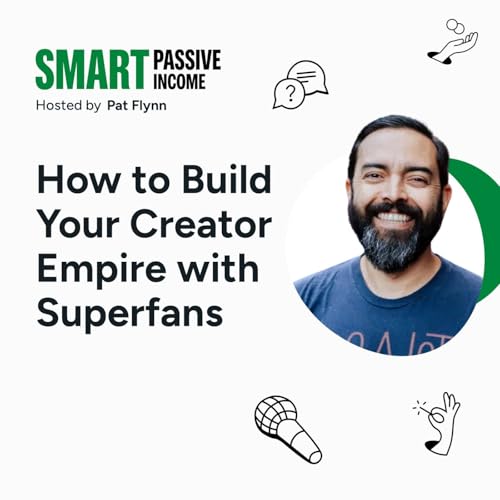 SPI 928: How to Build Your Creator Empire with Superfans