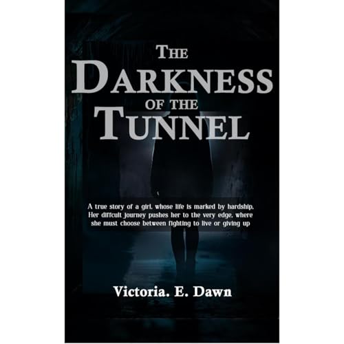 THE DARKNESS OF THE TUNNEL Audiolibro Por VICTORIA DAWN arte de portada
