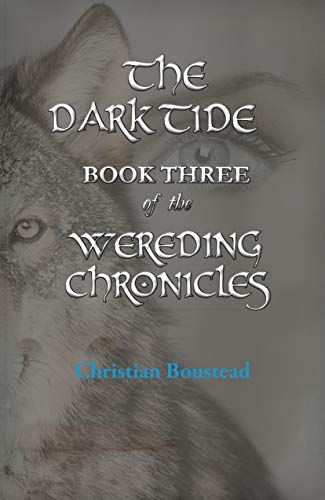 The Dark Tide: Book Three of the Wereding Chronicles