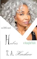 Hubris: a tangled tale (The Silver Divas Birthday Cake Club) B0DCBB4MP8 Book Cover