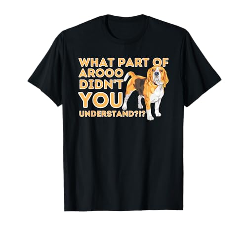 What Part Didn't You Understand - Beagle Dog Lover Pet Owner T-Shirt Small
