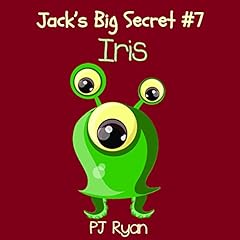 Iris: Jack's Big Secret #7 Audiolibro Por PJ Ryan arte de portada