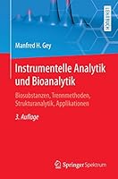 Instrumentelle Analytik Und Bioanalytik: Biosubstanzen, Trennmethoden, Strukturanalytik, Applikationen 3662462540 Book Cover