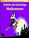 Cahier de Coloriage Halloween: Cahier de coloriage Halloween pour enfants de 4 à 8 ans (fille et garçons) 100 illustrations amusantes Thème : Sorcière ... Idéal BONUS Pages vierges pour de dessine