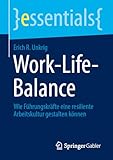  Work-Life-Balance: Wie Führungskräfte eine resiliente Arbeitskultur gestalten können