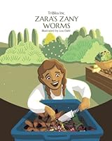Zara's Zany Worms 1778051707 Book Cover