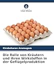 Die Rolle von Kräutern und ihren Wirkstoffen in der Geflügelproduktion