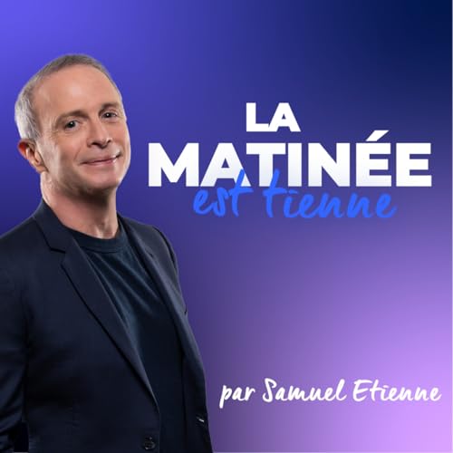 La Matinée Est Tienne, par Samuel Etienne - 09/10/25 (Partie2) Badinter au Panthéon ; Proche-Orient ; Protection de l'enfance