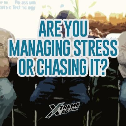Farming Podcast | Are You Managing Stress or Chasing It? | XtremeAg Podcast Por  arte de portada