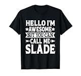 Slade Surname Call Me Slade Family Team Last Name Slade T-Shirt