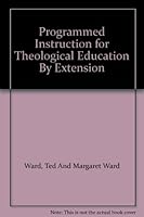 Programmed Instruction for Theological Education By Extension B000JMBEJA Book Cover