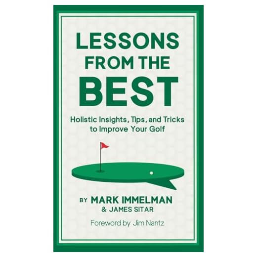 Lessons from the Best: Holistic Insights, Tips, and Tricks to Improve Your Golf